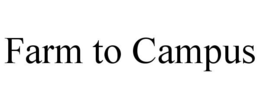 FARM TO CAMPUS trademark