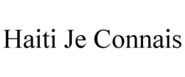 HAITI JE CONNAIS trademark