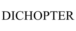 DICHOPTER trademark