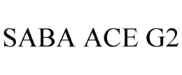 SABA ACE G2 trademark
