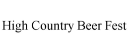 HIGH COUNTRY BEER FEST trademark