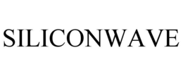 SILICONWAVE trademark
