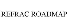 REFRAC ROADMAP trademark