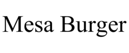 MESA BURGER trademark