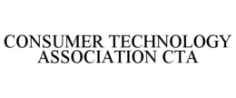 CONSUMER TECHNOLOGY ASSOCIATION CTA trademark