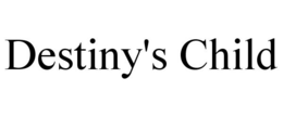 DESTINY'S CHILD trademark