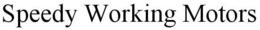 SPEEDY WORKING MOTORS trademark