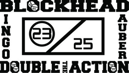 BLOCKHEAD BINGO DAUBER DOUBLE THE ACTION 23 25 65 69 trademark