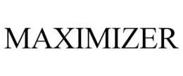 MAXIMIZER trademark