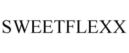 SWEETFLEXX trademark