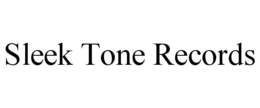 SLEEK TONE RECORDS trademark