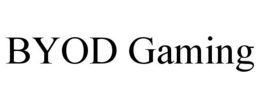 BYOD GAMING trademark