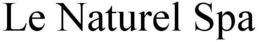LE NATUREL SPA trademark