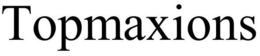 TOPMAXIONS trademark