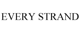 EVERY STRAND trademark