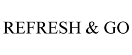 REFRESH & GO trademark