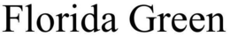 FLORIDA GREEN trademark