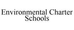 ENVIRONMENTAL CHARTER SCHOOLS trademark