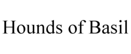 HOUNDS OF BASIL trademark