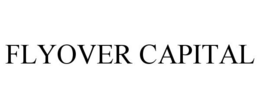 FLYOVER CAPITAL trademark