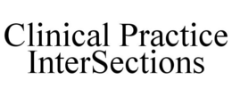CLINICAL PRACTICE INTERSECTIONS trademark