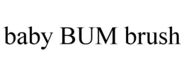 BABY BUM BRUSH trademark