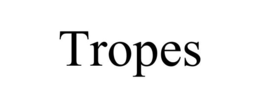 TROPES trademark