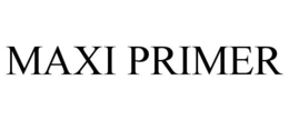 MAXI PRIMER trademark