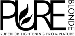 PURE BLONDE SUPERIOR LIGHTENING FROM NATURE trademark