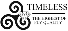 TIMELESS THE HIGHEST OF FLY QUALITY trademark