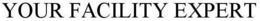 YOUR FACILITY EXPERT trademark