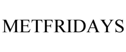 METFRIDAYS trademark