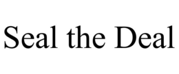 SEAL THE DEAL trademark
