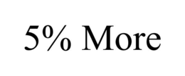 5% MORE trademark