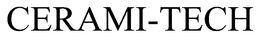 CERAMI-TECH trademark