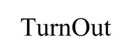 TURNOUT trademark
