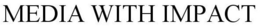 MEDIA WITH IMPACT trademark