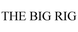 THE BIG RIG trademark