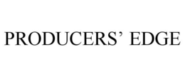 PRODUCERS' EDGE trademark