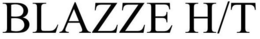 BLAZZE H/T trademark