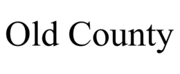 OLD COUNTY trademark