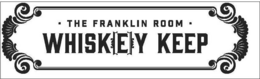 THE FRANKLIN ROOM WHISKEY KEEP trademark