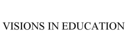 VISIONS IN EDUCATION trademark