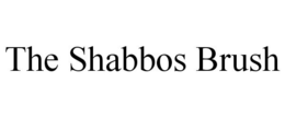THE SHABBOS BRUSH trademark