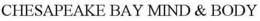 CHESAPEAKE BAY MIND & BODY trademark