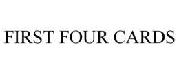 FIRST FOUR CARDS trademark