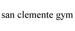 SAN CLEMENTE GYM trademark