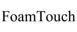 FOAMTOUCH trademark