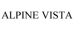 ALPINE VISTA trademark