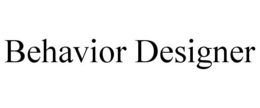 BEHAVIOR DESIGNER trademark